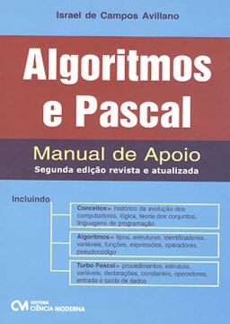 Imagem de ALGORITMOS E PASCAL - MANUAL DE APOIO  2ª EDICAO