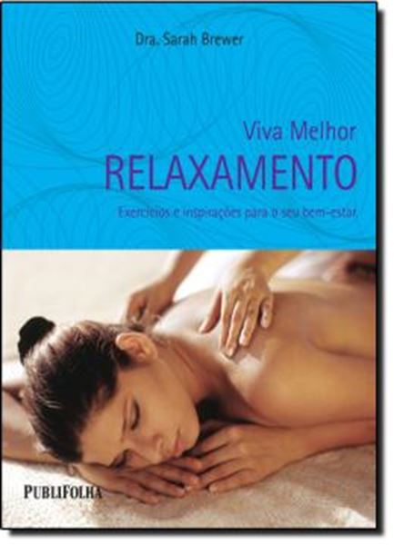 Picture of VIVA MELHOR: RELAXAMENTO - EXERCICIOS E INSPIRACOES PARA O SEU BEM-ESTAR