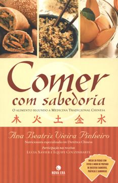 Imagem de COMER COM SABEDORIA - O ALIMENTO SEGUNDO A MEDICINA TRADICIONAL CHINESA 
