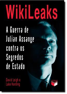 Imagem de WIKILEAKS - GUERRA DE JULIAN ASSANGE CONTRA OS SEGREDOS DE ESTADO