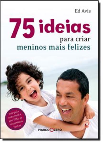 Picture of 75 IDEIAS PARA CRIAR MENINOS MAIS FELIZES