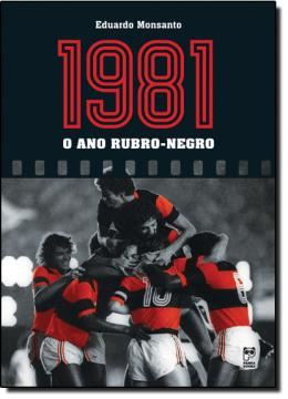 Imagem de 1981 - O ANO RUBRO-NEGRO