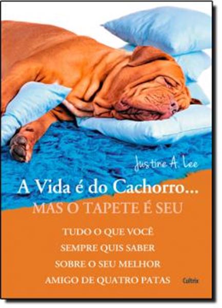 Picture of A VIDA E DO CACHORRO MAS O TAPETE E SEU