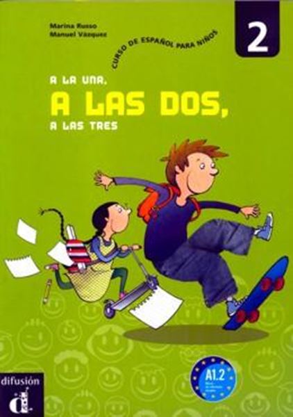 Picture of A LA UNA, A LAS DOS, A LAS TRES - LIBRO DEL ALUMNO 2
