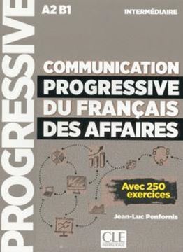 Imagem de COMMUNICATION PROGRESSIVE DU FRANCAIS DES AFFAIRES - NIVEAU INTERMEDIAIRE - AVEC 250 EXERCICES - NOUVELLE COVERTURE