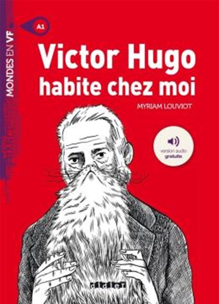 Picture of VICTOR HUGO HABITE CHEZ MOI - NIVEAU A1 - LIVRE + MP3 A TELECHARGER