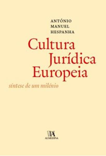 Picture of A CULTURA JURIDICA EUROPEIA - SINTESE DE UM MILENIO
