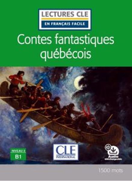 Picture of CONTES FANTASTIQUES QUEBECOIS - NIVEAU 3 B1 - LIVRE + AUDIO TELECHARGEABLE