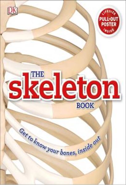 Picture of THE SKELETON BOOK - GET TO KNOW YOUR BONES, INSIDE OUT