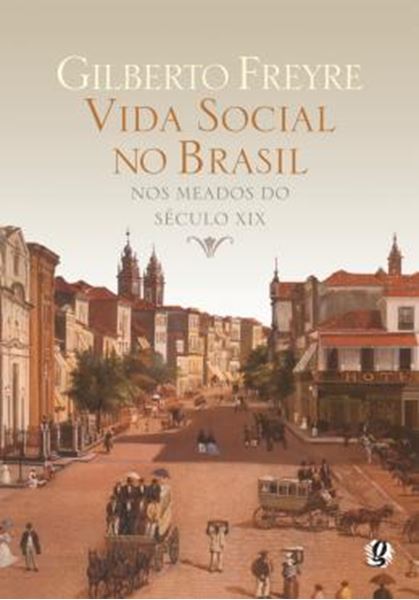 Picture of VIDA SOCIAL NO BRASIL NOS MEADOS DO SECULO XIX              