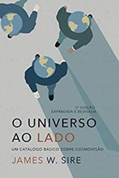 Picture of UNIVERSO AO LADO, O - UM CATALOGO BASICO SOBRE COSMOVISAO