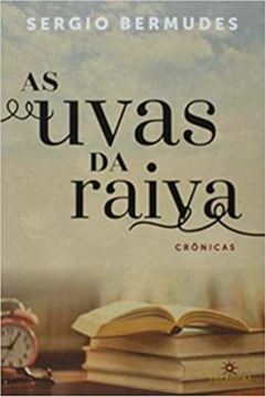 Imagem de UVAS DA RAIVA, AS - CRONICAS