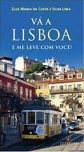 Picture of VA A LISBOA E ME LEVE COM VOCE!