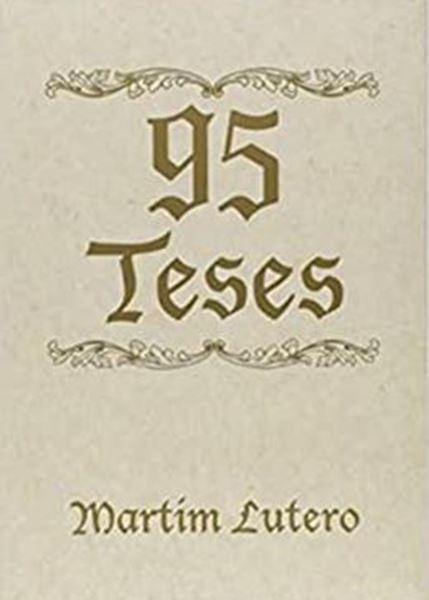 Picture of 95 TESES - EDICAO COMEMORATIVA 500 ANOS DA REFORMA