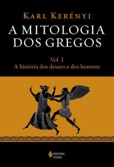 Picture of A MITOLOGIA DOS GREGOS - VOL. 1 - A HISTORIA DOS DEUSES E DOS HOMENS
