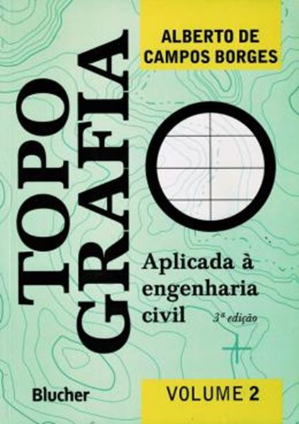 Picture of TOPOGRAFIA - VOL. 2 - APLICADA A ENGENHARIA CIVIL 3ª EDICAO