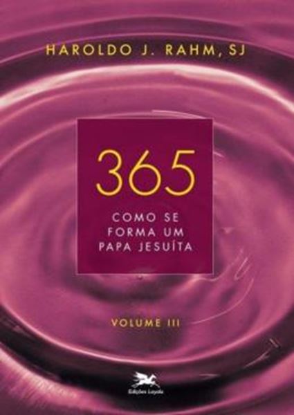 Picture of 365 - COMO SE FORMA UM PAPA JESUITA