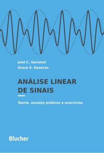 Picture of ANALISE LINEAR DE SINAIS - TEORIA, ENSAIOS PRATICOS E EXERCICIOS