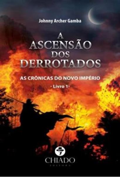 Picture of A ASCENSAO DOS DERROTADOS - AS CRONICAS DO NOVO IMPERIO