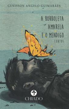 Imagem de A BORBOLETA AMARELA E O MENDIGO