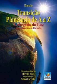 Imagem de TRANSICAO PLANETARIA DE A A Z - A CHEGADA DA LUZ