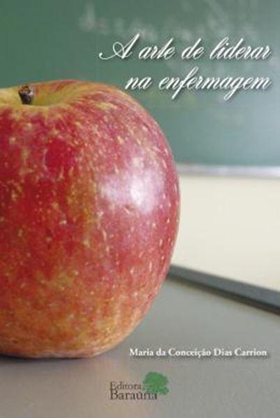 Picture of A ARTE DE LIDERAR NA ENFERMAGEM
