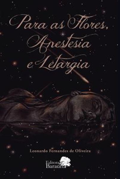 Picture of PARA AS FLORES, ANESTESIA E LETARGIA