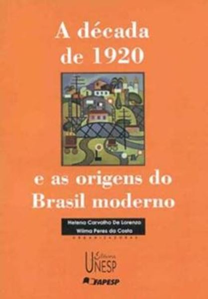 Picture of A DECADA DE 1920 E AS ORIGENS DO BRASIL MODERNO
