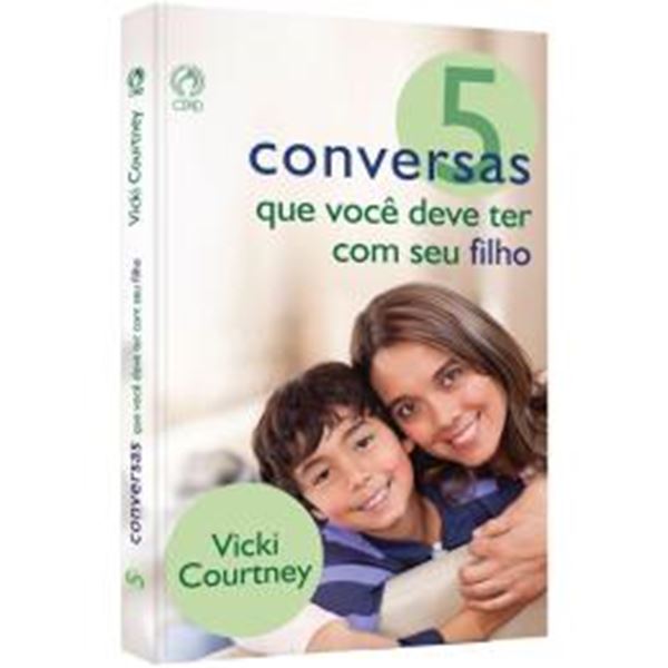 Picture of 5 CONVERSAS QUE VOCE DEVE TER COM SEU FILHO
