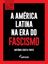 Imagem de A AMERICA LATINA NA ERA DO FASCISMO