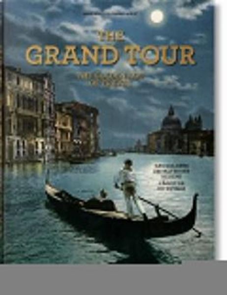 Picture of THE GRAND TOUR, THE GONDEN AGE OF TRAVEL