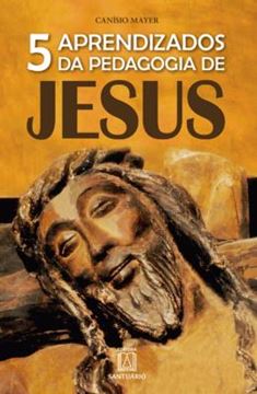 Imagem de 5 APRENDIZADOS DA PEDAGOGIA DE JESUS