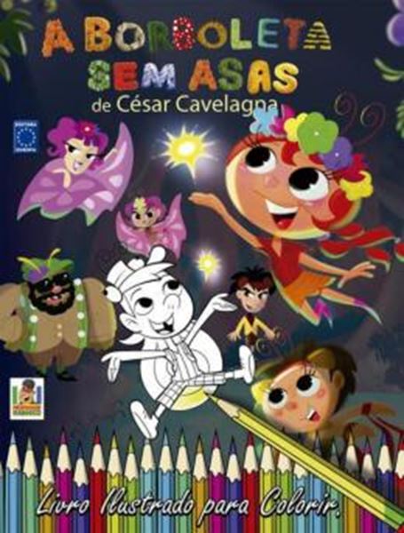 Picture of A BORBOLETA SEM ASAS - LIVRO ILUSTRADO DE COLORIR