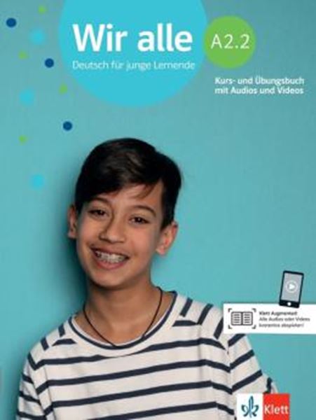 Picture of WIR ALLE A2.2 - DEUTSCH FUR JUNGE LERNENDE - KURS- UND UBUNGSBUCH MIT AUDIOS UND VIDEOS