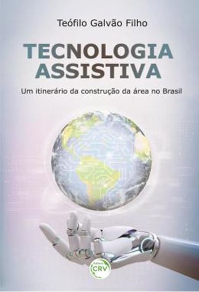 Picture of TECNOLOGIA ASSISTIVA - UM ITINERARIO DA CONSTRUCAO DA AREA NO BRASIL