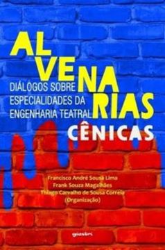 Imagem de ALVENARIAS CENICAS - DIALOGOS SOBRE ESPECIALIDADES DA ENGENHARIA TEATRAL