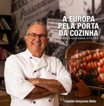 Imagem de A EUROPA PELA PORTA DA COZINHA - FRANÇA, ESPANHA E ITÁLIA