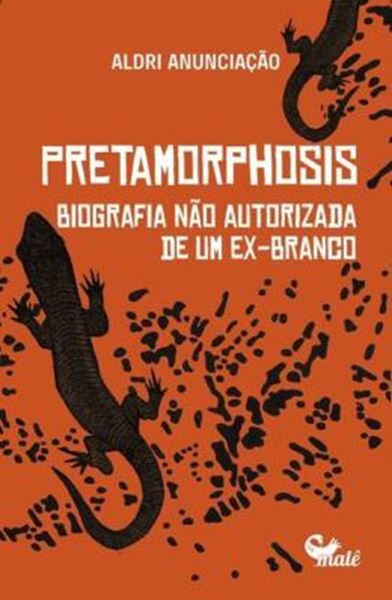 Picture of PRETAMORPHOSIS - BIOGRAFIA NÃO AUTORIZADA DE UM EX-BRANCO