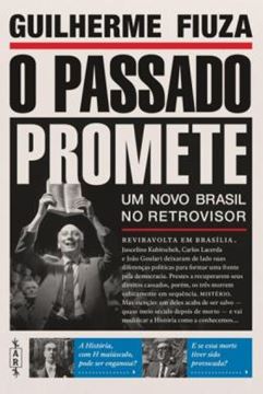Imagem de O PASSADO PROMETE - UM NOVO BRASIL NO RETROVISOR