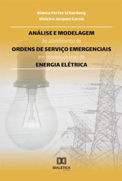 Picture of ANALISE E MODELAGEM DO ATENDIMENTO DE ORDENS DE SERVICO EMERGENCIAIS EM CONCESSIONARIAS DE ENERGIA ELETRICA