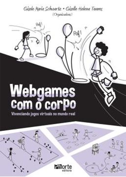 Imagem de WEBGAMES COM O CORPO - VIVENCIANDO JOGOS VIRTUAIS NO MUNDO REAL 