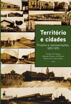 Imagem de TERRITORIO E CIDADES - PROJETOS E REPRESENTACOES, 1870-1970