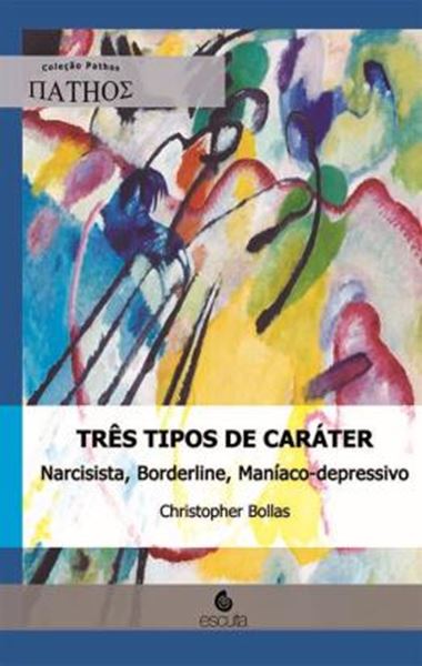 Picture of TRES TIPOS DE CARATER - NARCISISTA, BORDELINE, MANIACO-DEPRESSIVO