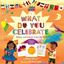 Imagem de WHAT DO YOU CELEBRATE? - HOLIDAYS AND FESTIVALS AROUND THE WORLD