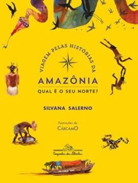 Imagem de VIAGEM PELAS HISTORIAS DA AMAZONIA - QUAL E O SEU NORTE? - NOVA EDICAO