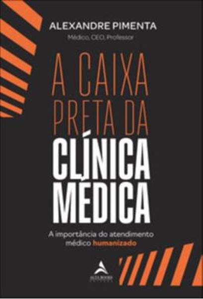 Picture of A CAIXA PRETA DA CLINICA MEDICA - A IMPORTANCIA DO ATENDIMENTO MEDICO HUMANIZADO