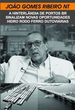 Imagem de A HINTERLANDIA DE PORTOS BR SINALIZAM NOVAS OPORTUNIDADES - HIDRO RODO FERRO DUTOVIARIAS